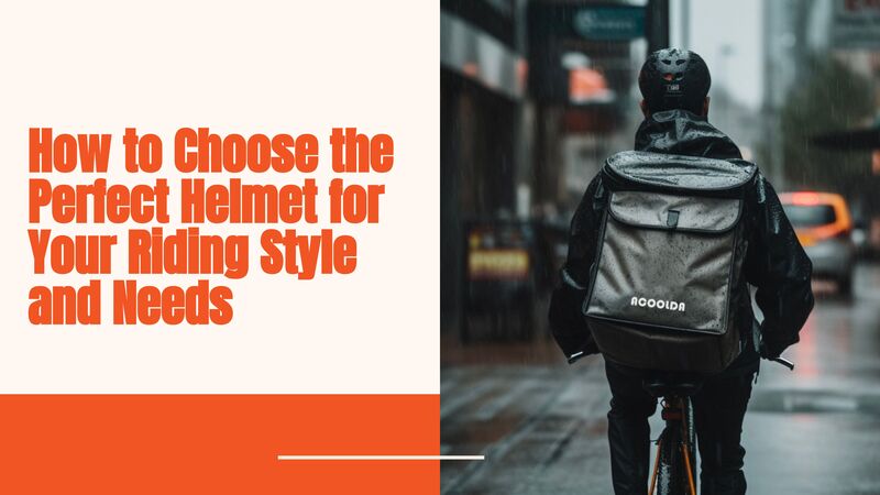 How to Choose the Perfect Helmet for Your Riding Style and Needs
