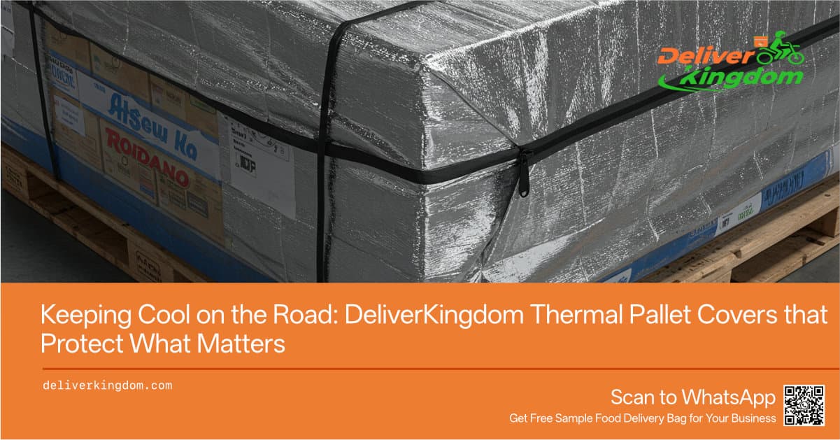 Keeping Cool on the Road: DeliverKingdom Thermal Pallet Covers that Protect What Matters